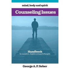 (영문도서) Counseling Issues: Handbook for counselors chaplains and psychotherapists Paperback, George A F Seber, English, 9780473508166