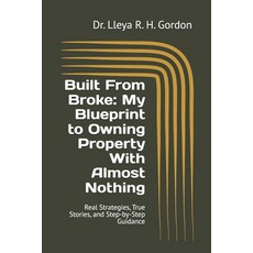(英文圖書)Built From Broke: My Blueprint to Owning Property With Almost Nothing: Real Stra... 平裝版, Independently Published, 英文