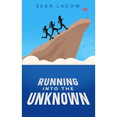 (영문도서)Running Into The Unknown Hardcover, Ebookit.com, English, 9781456669867