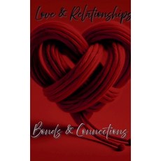 (영문도서) Love & Relationships: Bonds & Connections Paperback, Synapse Observer, English, 9798230891024