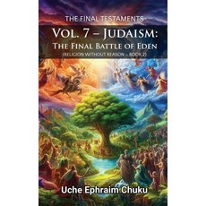 (영문도서)The Final Testaments Vol. 7 - Judaism: The Final Battle of Eden Hardcover, Gotham Books, English, 9798349593475