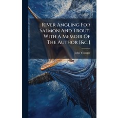 (英文圖書)River Angling For Salmon And Trout. With A Memoir Of The Author [&c.] 精裝版, Hutson Street Press, 英文