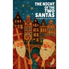 (영문도서)The Night of the Two Santas: Bilingual Dutch-English Christmas Stories for Children Paperback, Pomme Bilingual, English, 9798232490621