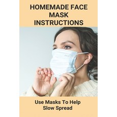 Homemade Face Mask Instructions: Use Masks To Help Slow Spread: Homemade Kitty Mask Paperback, Independently Published, English, 9798738361296