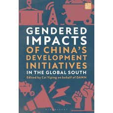 (영문도서)Gendered Impacts of China's Development Initiatives in the Global South Hardcover, Bloomsbury Academic, English, 9781350557277