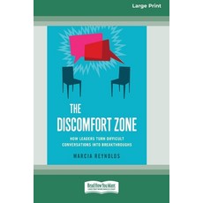 (영문도서) The Discomfort Zone: How Leaders Turn Difficult Conversations Into Breakthroughs [Standard La... Paperback, ReadHowYouWant, English, 9780369317889