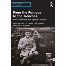 (英文圖書)From the Pampas to the Trenches: Military Mobilisation from Argentina 1914-1920s 平裝版, Routledge India, English, Paperback