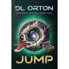 (영문도서)Jump: Madders of Time Book Two Paperback, Rocky Mountain Press, English, 9781941368428