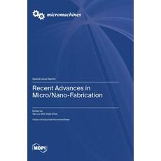 (영문도서) Recent Advances in Micro/Nano-Fabrication Hardcover, Mdpi AG, English, 9783725830022
