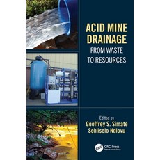 (영문도서) Acid Mine Drainage: From Waste to Resources Paperback, CRC Press, English, 9780367705206