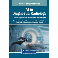 (英文圖書)AI in Diagnostic Radiology: Clinical Applications and Case-Based Insights 平裝版, IGI Global, 英文