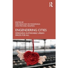Engendering Cities: Designing Sustainable Urban Spaces for All Hardcover, Routledge, English, 9780815391739