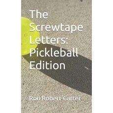 (영문도서) The Screwtape Letters: Pickleball Edition Paperback, Independently Published