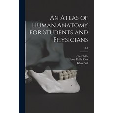 (영문도서) An Atlas of Human Anatomy for Students and Physicians; v.3-4 Paperback, Legare Street Press, English, 9781014358677