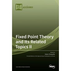 (英文圖書)Fixed Point Theory and Its Related Topics II 精裝版, Mdpi AG, 英文