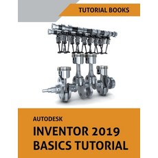 Autodesk Inventor 2019 Basics Tutorial Paperback, Tutorial Books, English, 9781393789031