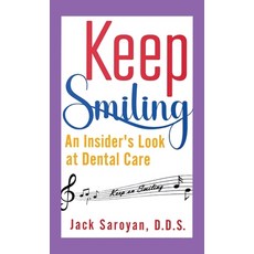 (영문도서)Keep Smiling An Insider's Look at Dental Care Hardcover, Spines, English, 9798899505492
