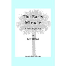 (영문도서) The Early Miracle Paperback, Independently Published, English, 9798623575982