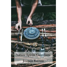 (영문도서)Nature Spirits Guardians: Oracle interpretations guiding decisions and rebirth Paperback, Joaquin Ruyton, English, 9798349532443