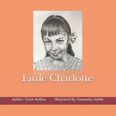 Little Charlotte Paperback, Createspace Independent Pub..., English, 9781719363938