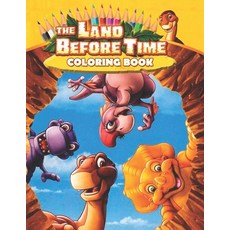 (영문도서) The Land Before Time Coloring Book: Great 25 Illustrations for Kids (2020) Paperback, Independently Published
