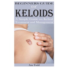 (영문도서) Beginners Guide on Keloids Paperback, Independently Published, English, 9798858328544