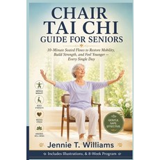 (영문도서)Chair Tai Chi Guide for Seniors Paperback, Independently Published, English, 9798198165991 Independently Published, English, 9798198165991