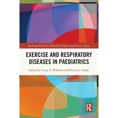 (영문도서) Exercise and Respiratory Diseases in Paediatrics Paperback, Routledge, English, 9781032071114
