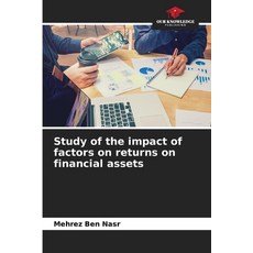 (영문도서) Study of the impact of factors on returns on financial assets Paperback, Our Knowledge Publishing, English, 9786207986927