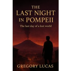 (外文書)The last Night in Pompeii: The Last Days of a Lost World Paperback, Independently Published, English