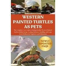 (英文圖書)Western Painted Turtles as Pets: The Complete Care Guide to Raising Healthy West... 平裝版, Independently Published, 英文