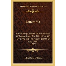 (영문도서) Letters V2: Containing A Sketch Of The Politics Of France From The Thirty-Firs... Paperback, Kessinger Publishing, English, 9781165680665