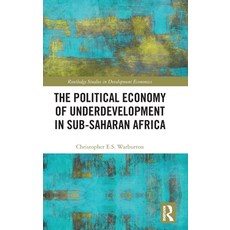 (영문도서) The Political Economy of Underdevelopment in Sub-Saharan Africa Hardcover, Routledge, English, 9781032855004