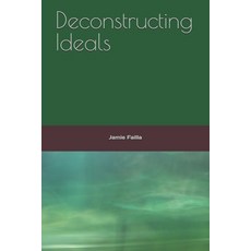 (英文圖書)Deconstructing Ideals 平裝版, Independently Published, 英文