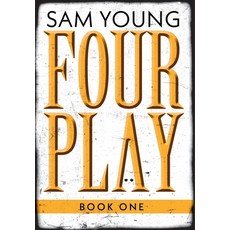 Four Play: Book One Hardcover, FriesenPress
