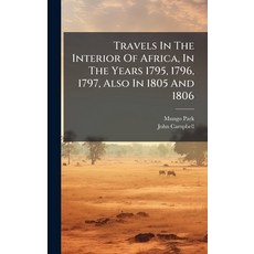(英文圖書)Travels In The Interior Of Africa In The Years 1795 1796 1797 Also In 1805 A... 精裝版, Hutson Street Press, 英文