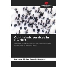 (영문도서)Ophthalmic services in the SUS Paperback, Our Knowledge Publishing, English, 9786208814151