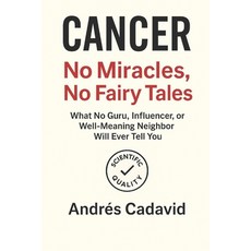 (영문도서)Cancer: No Miracles No Fairy Tales: What No Guru Influencer or Well-Meaning N... Paperback, Independently Published, English, 9798244202243