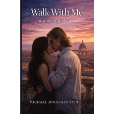 (영문도서)Walk With Me Paperback, Michael Jonathan Hyde, English, 9798295891595 Michael Jonathan Hyde, English, 9798295891595