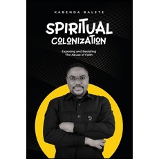 (英文圖書)Spiritual Colonization: Exposing and Resisting The Abuse of Faith 平裝版, Imprint, 英文
