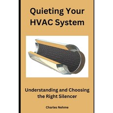 (영문도서) Quieting Your HVAC System: Understanding and Choosing the Right Silencer Paperback, Independently Published, English, 9798879569780