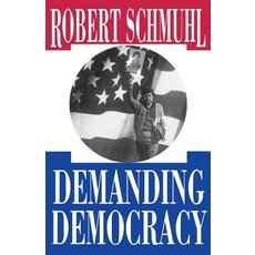 (영문도서) Demanding Democracy Paperback, University of Notre Dame Press, English, 9780268008734