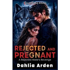 (영문도서)Rejected And Pregnant Paperback, Dardenbooks, English, 9798235489271