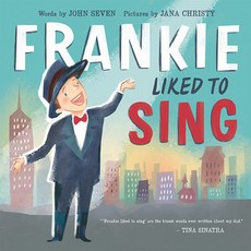 (영문도서) Frankie Liked to Sing Hardcover, Abrams Books for Young Readers, English, 9781419716447
