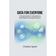 (英文圖書)Data for Everyone: A Simple Guide to Using Data to Make Better Everyday Decisions 平裝版, Independently Published, 英文