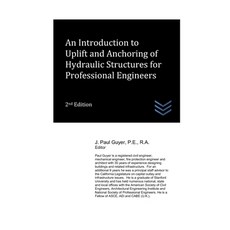 (영문도서) An Introduction to Uplift and Anchoring of Hydraulic Structures for Professional Engineers Paperback, Independently Published, English, 9798869736475