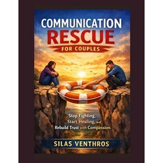(英文圖書)Communication Rescue for Couples: Stop Fighting Start Healing and Rebuild Trus... 平裝版, Independently Published, 英文