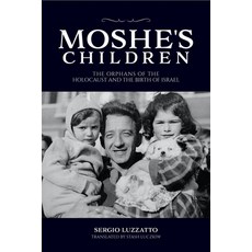 (영문도서)Moshe's Children: The Orphans of the Holocaust and the Birth of Israel Paperback, Indiana University Press, English, 9780253065889