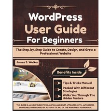 (英文圖書)WordPress User Guide For Beginners: The Step-by-Step Guide to Create Design an... 平裝版, Independently Published, 英文