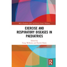 (영문도서) Exercise and Respiratory Diseases in Paediatrics Hardcover, Routledge, English, 9780367896171